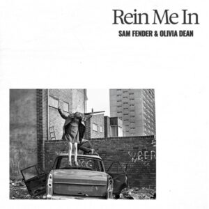 Sam Fender Feat. Olivia Dean — Rein Me In